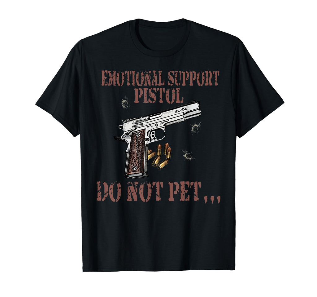 Emotional Support Pistol Do Not Pet T-Shirt - Aesthetic Graphic for Adults - T-Shirt, Sweatshirt, Hoodie
