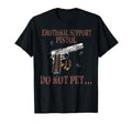 Emotional Support Pistol Do Not Pet T-Shirt - Aesthetic Graphic for Adults - T-Shirt, Sweatshirt, Hoodie