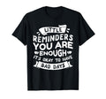 Little Reminder Mental Health T-Shirt - Aesthetic Graphic Men Women - T-Shirt, Sweatshirt, Hoodie