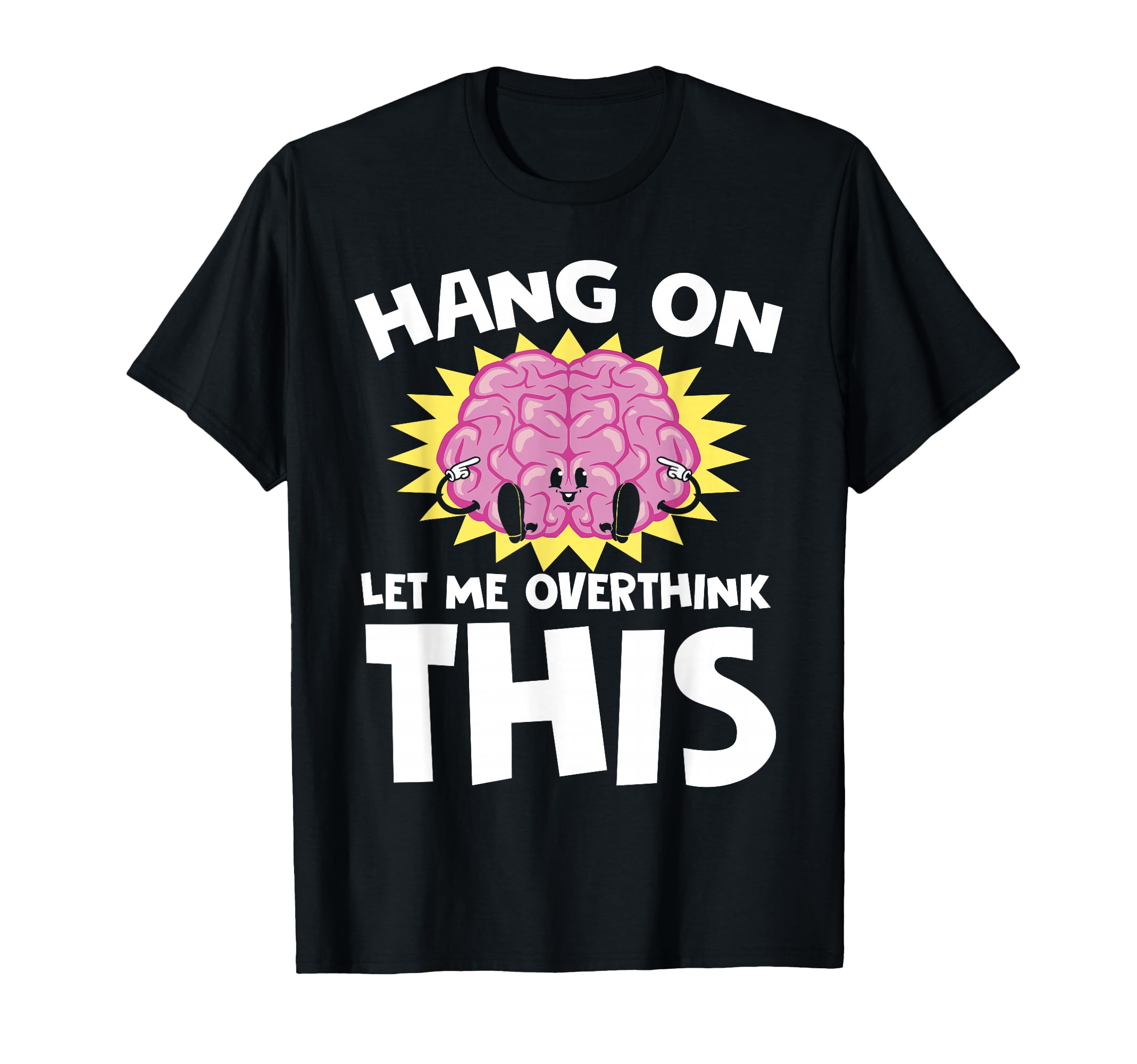 Overthinking Brain Question Mark T-Shirt - Streetwear Style Unisex - T-Shirt, Sweatshirt, Hoodie