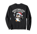Funny Overstimulated But Festive Sweatshirt - Aesthetic Graphic for Adults - T-Shirt, Sweatshirt, Hoodie