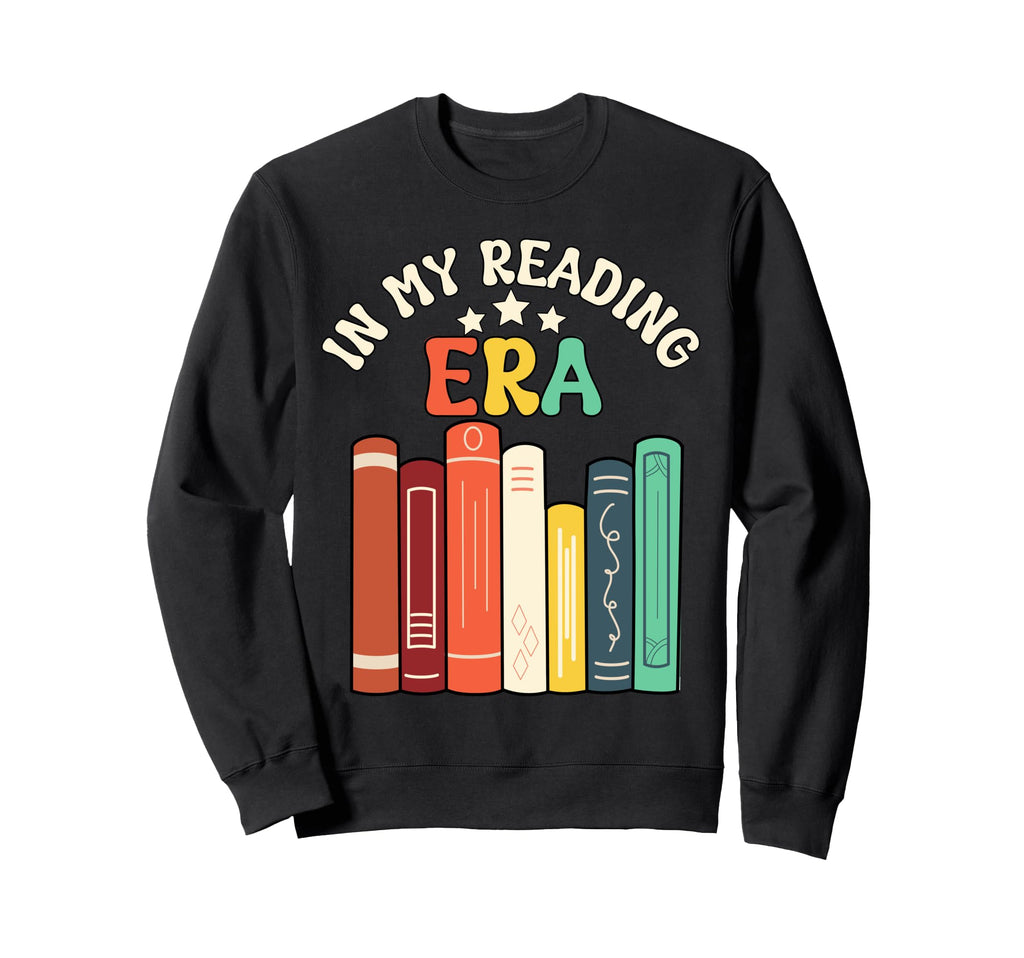 My Reading Era Book Lover Sweatshirt - Fun Novelty Design Unisex - T-Shirt, Sweatshirt, Hoodie