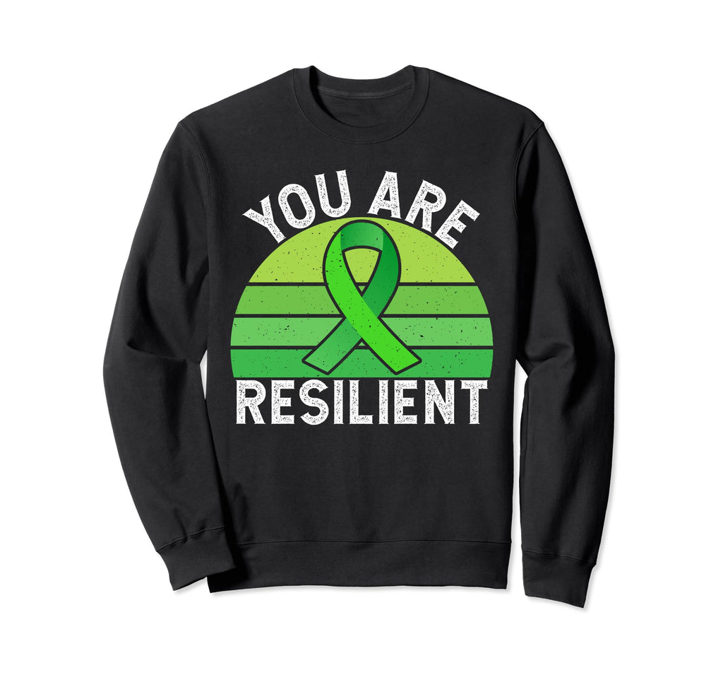 You Are Resilient Mental Health Sweatshirt - Graphic Print Men Women - T-Shirt, Sweatshirt, Hoodie