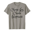 Choose Joy Choose Happiness Be Joyful T-Shirt - Trendy Graphic for Adults - T-Shirt, Sweatshirt, Hoodie