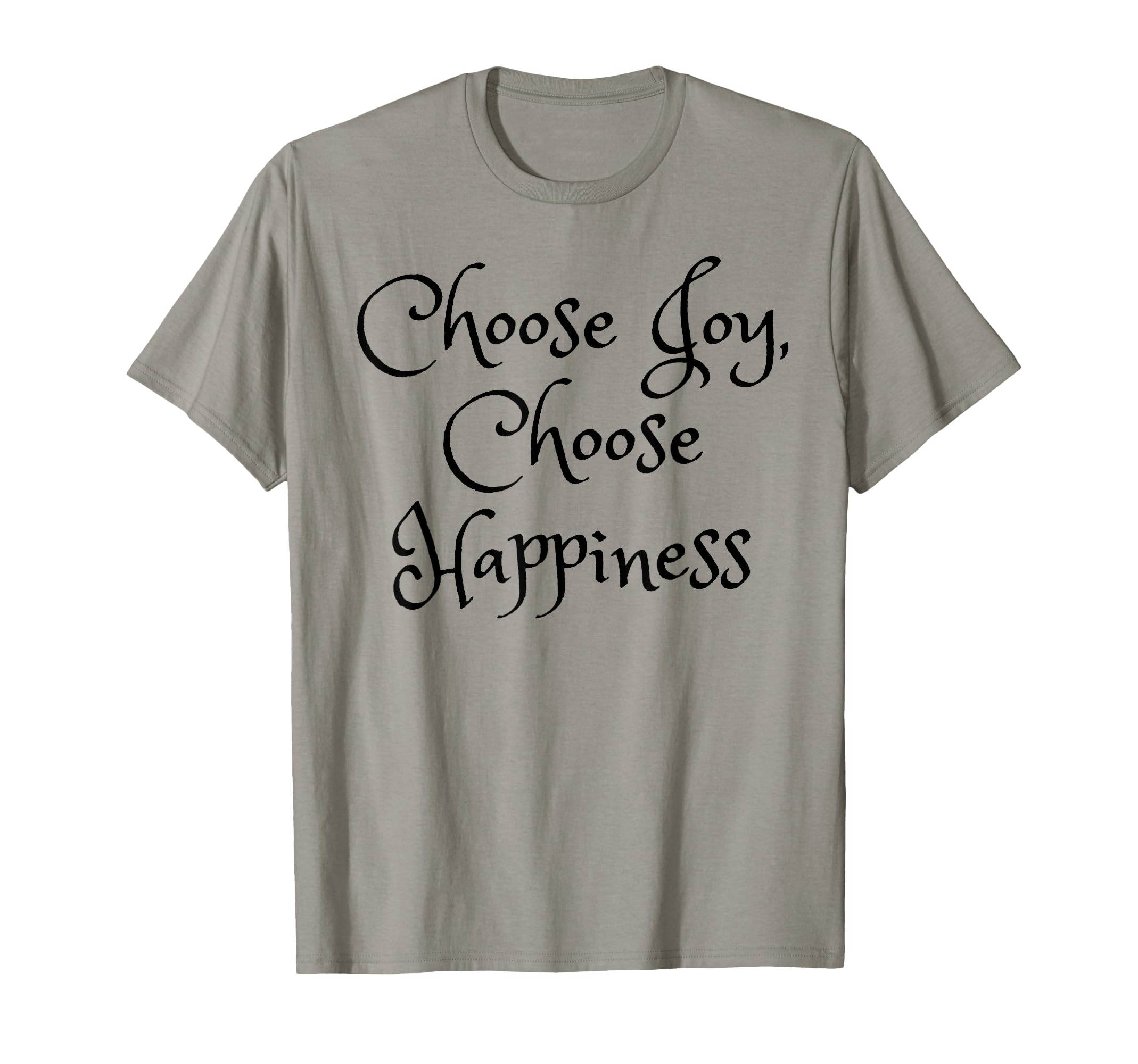 Choose Joy Choose Happiness Be Joyful T-Shirt - Trendy Graphic for Adults - T-Shirt, Sweatshirt, Hoodie