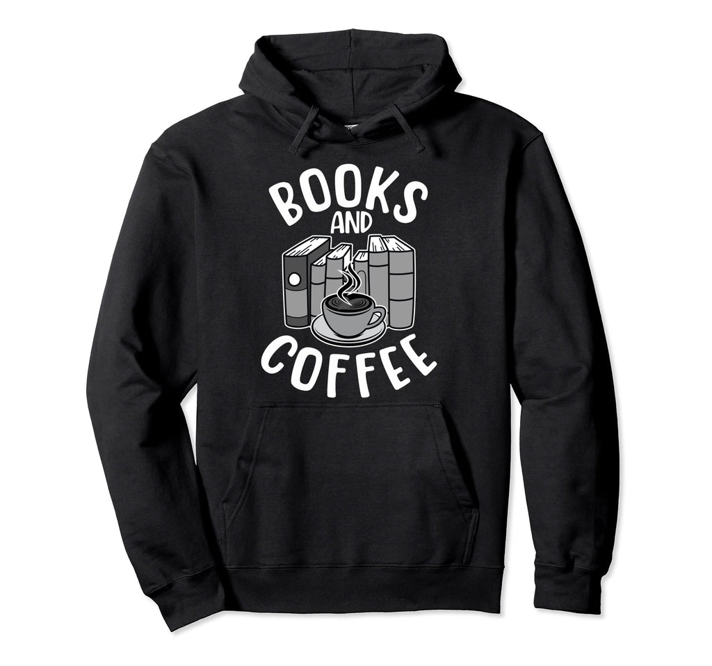 Reading Books And Coffee Bookaholilc Hoodie - Trendy Graphic Men Women - T-Shirt, Sweatshirt, Hoodie