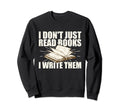 I Dont Just Read Books I Sweatshirt - Casual Everyday Wear for Adults - T-Shirt, Sweatshirt, Hoodie