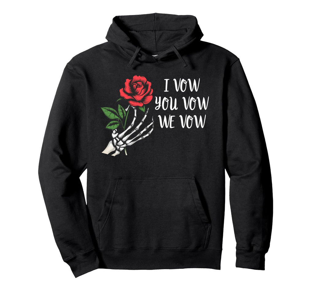 Dark Romance I Vow You Vow We Vow Hoodie - Aesthetic Graphic Men Women - T-Shirt, Sweatshirt, Hoodie