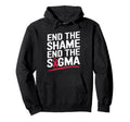 End Shame Stigma Hiv Aids Awareness Hoodie - Custom Art Print Men Women - T-Shirt, Sweatshirt, Hoodie