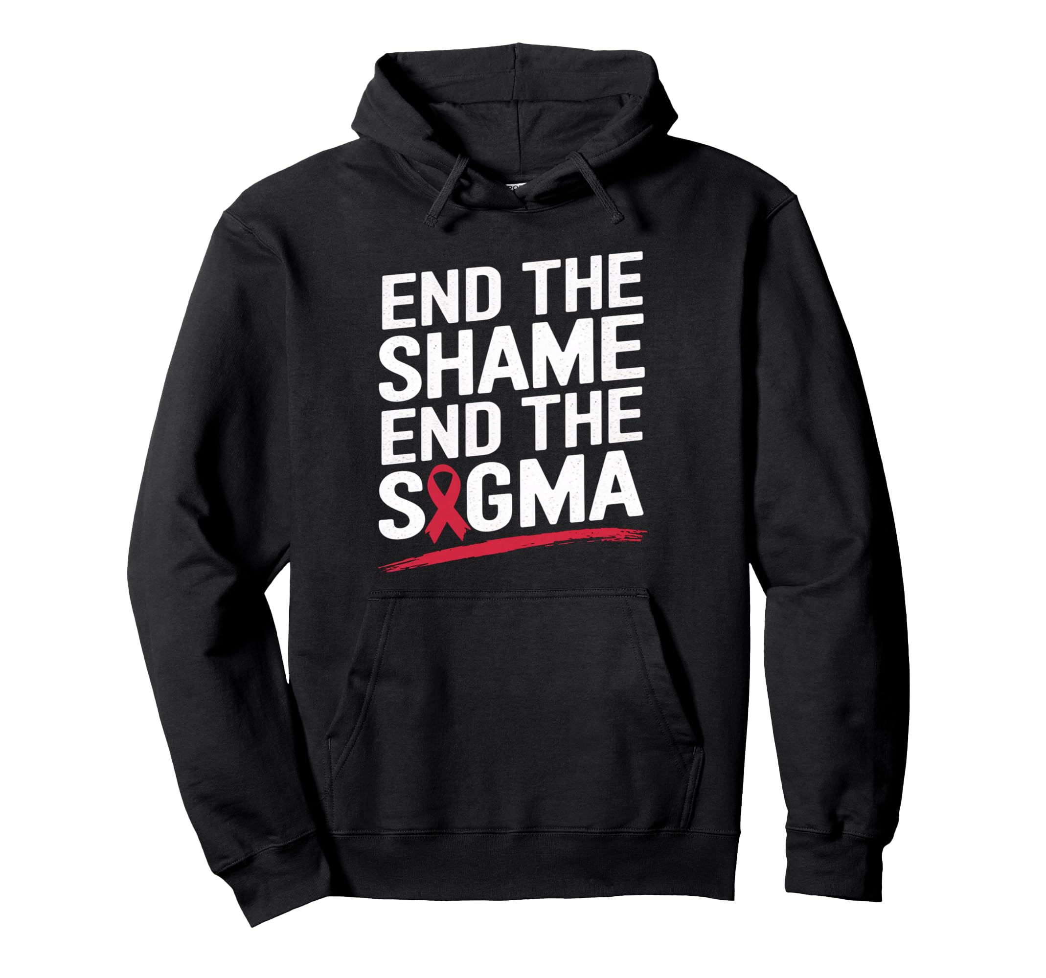 End Shame Stigma Hiv Aids Awareness Hoodie - Custom Art Print Men Women - T-Shirt, Sweatshirt, Hoodie
