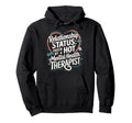 Relationship Status Taken Hot Mental Hoodie - Trendy Graphic for Adults - T-Shirt, Sweatshirt, Hoodie