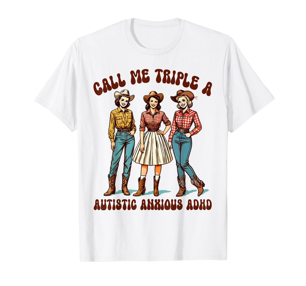 Mental Health Calls Me Triple Autistic T-Shirt - Unique Graphic Unisex - T-Shirt, Sweatshirt, Hoodie