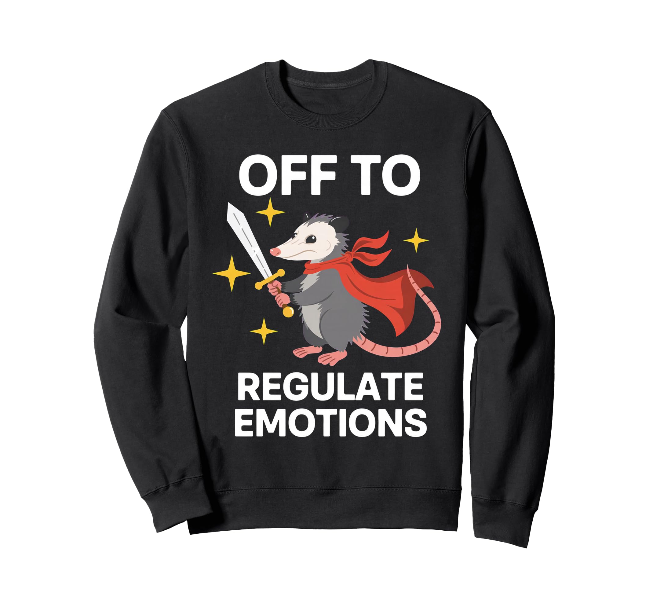 Off To Regulate Emotions Opossum Self Sweatshirt - Novelty Apparel Unisex - T-Shirt, Sweatshirt, Hoodie