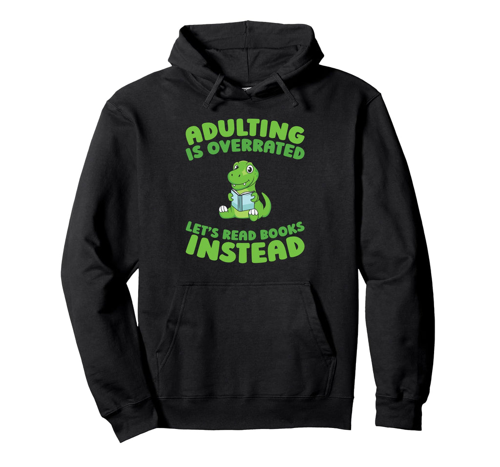 Books Librarian Bibliophile Writer Novel Hoodie - Novelty Apparel Unisex - T-Shirt, Sweatshirt, Hoodie