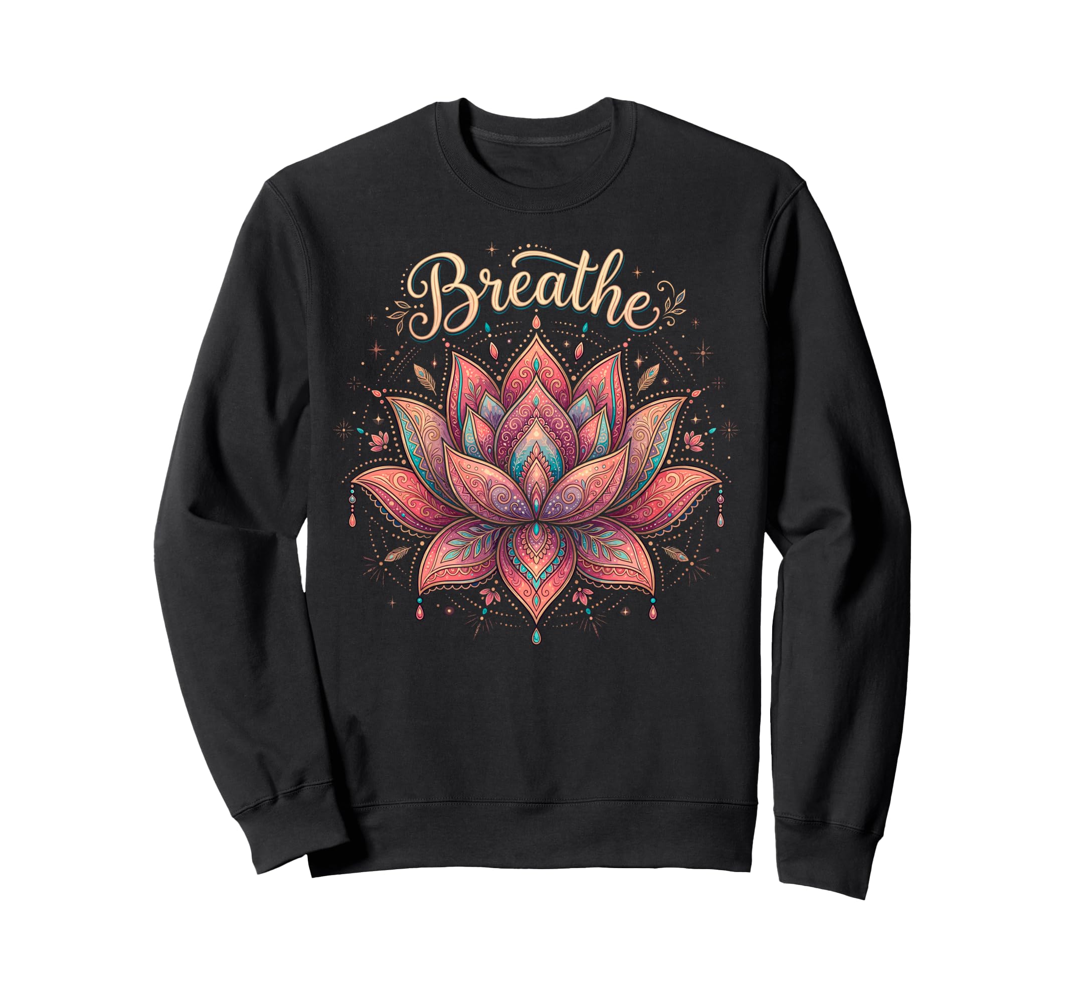 Yoga Lotus Flower Mandala Breathe Sweatshirt - Casual Everyday Wear Unisex - T-Shirt, Sweatshirt, Hoodie