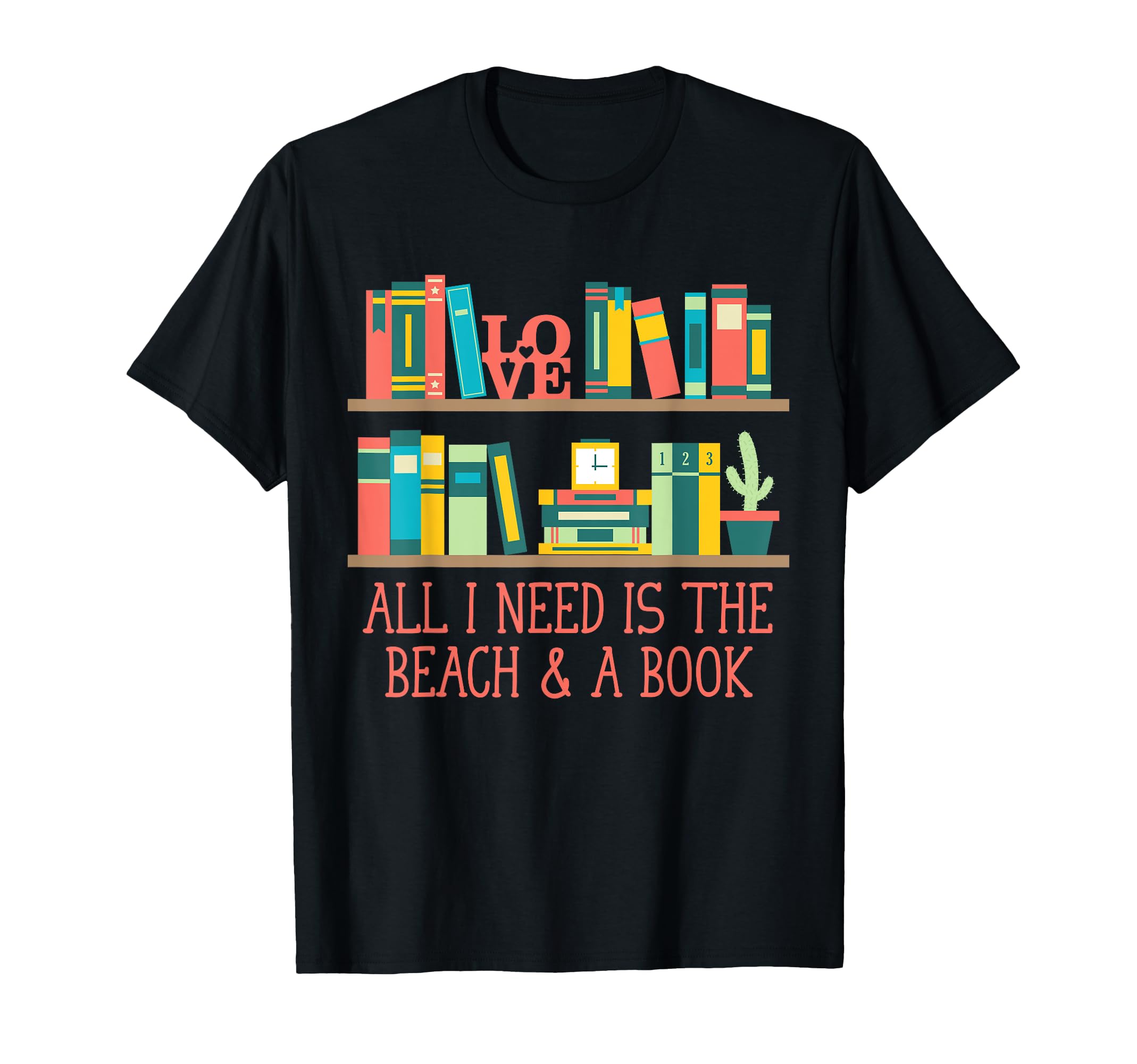 Need Beach And Book Reading Bookworm T-Shirt - Custom Art Print Men Women - T-Shirt, Sweatshirt, Hoodie
