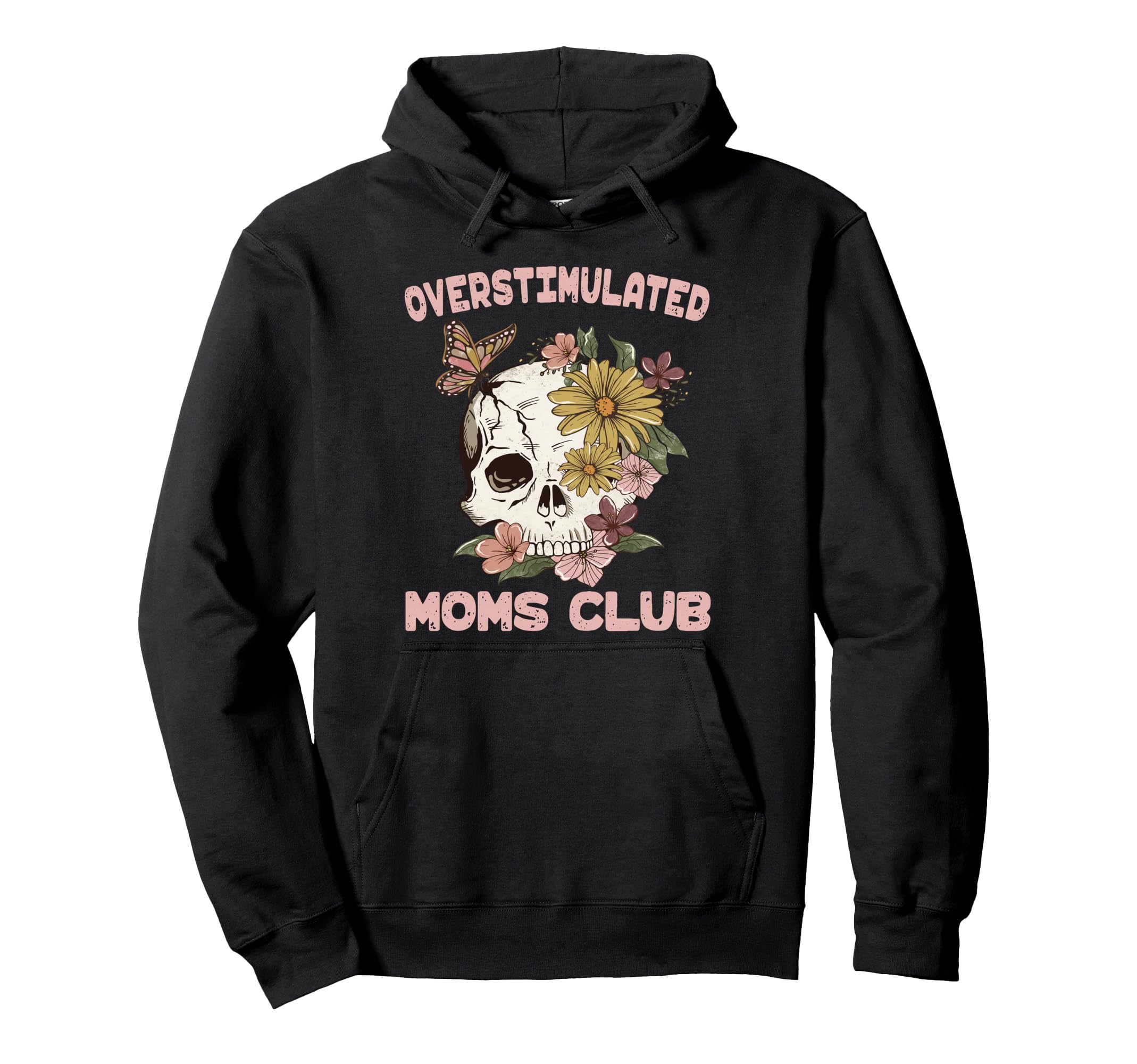 Overstimulated Moms Club Skull Mothers Hoodie - Minimalist Print Unisex - T-Shirt, Sweatshirt, Hoodie