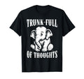 Thoughtful Elephant Overthinkers T-Shirt - Fun Novelty Design Unisex - T-Shirt, Sweatshirt, Hoodie