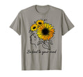 Be Kind To Your Mind Sunflower Mental T-Shirt - Minimalist Print Unisex - T-Shirt, Sweatshirt, Hoodie