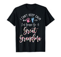 I Cant Keep Calm Im Gonna Be Great T-Shirt - Streetwear Style Unisex - T-Shirt, Sweatshirt, Hoodie