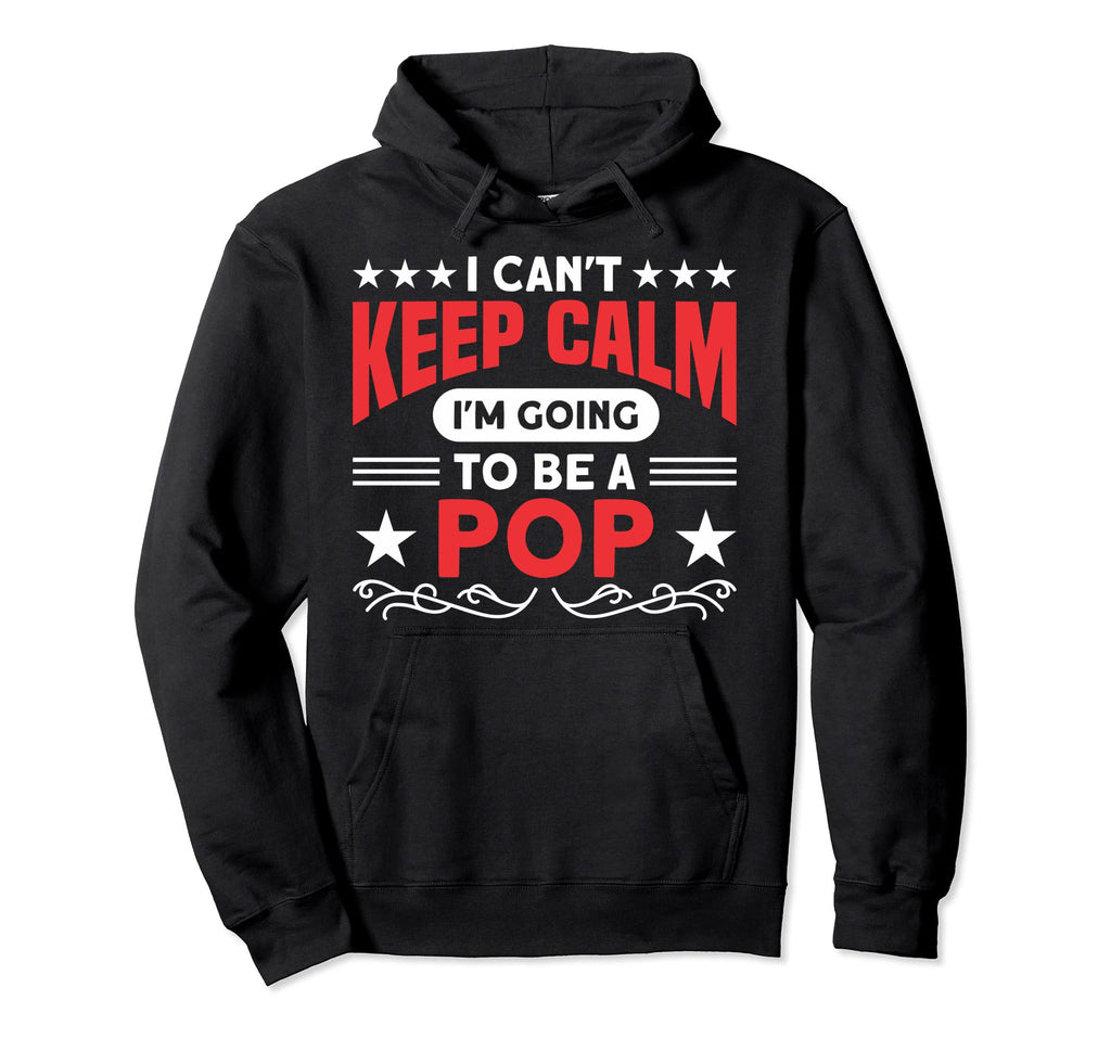 Dad And Pops Cant Keep Calm Going To Hoodie - Minimalist Print Men Women - T-Shirt, Sweatshirt, Hoodie