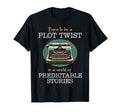 Funny Fiction Writer Author Plot Twist T-Shirt - Minimalist Print Unisex - T-Shirt, Sweatshirt, Hoodie