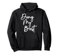 Doing My Best Self Care Hoodie - Graphic Print Men Women - T-Shirt, Sweatshirt, Hoodie