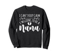 Pregnancy I Cant Keep Calm Im Sweatshirt - Streetwear Style Men Women - T-Shirt, Sweatshirt, Hoodie