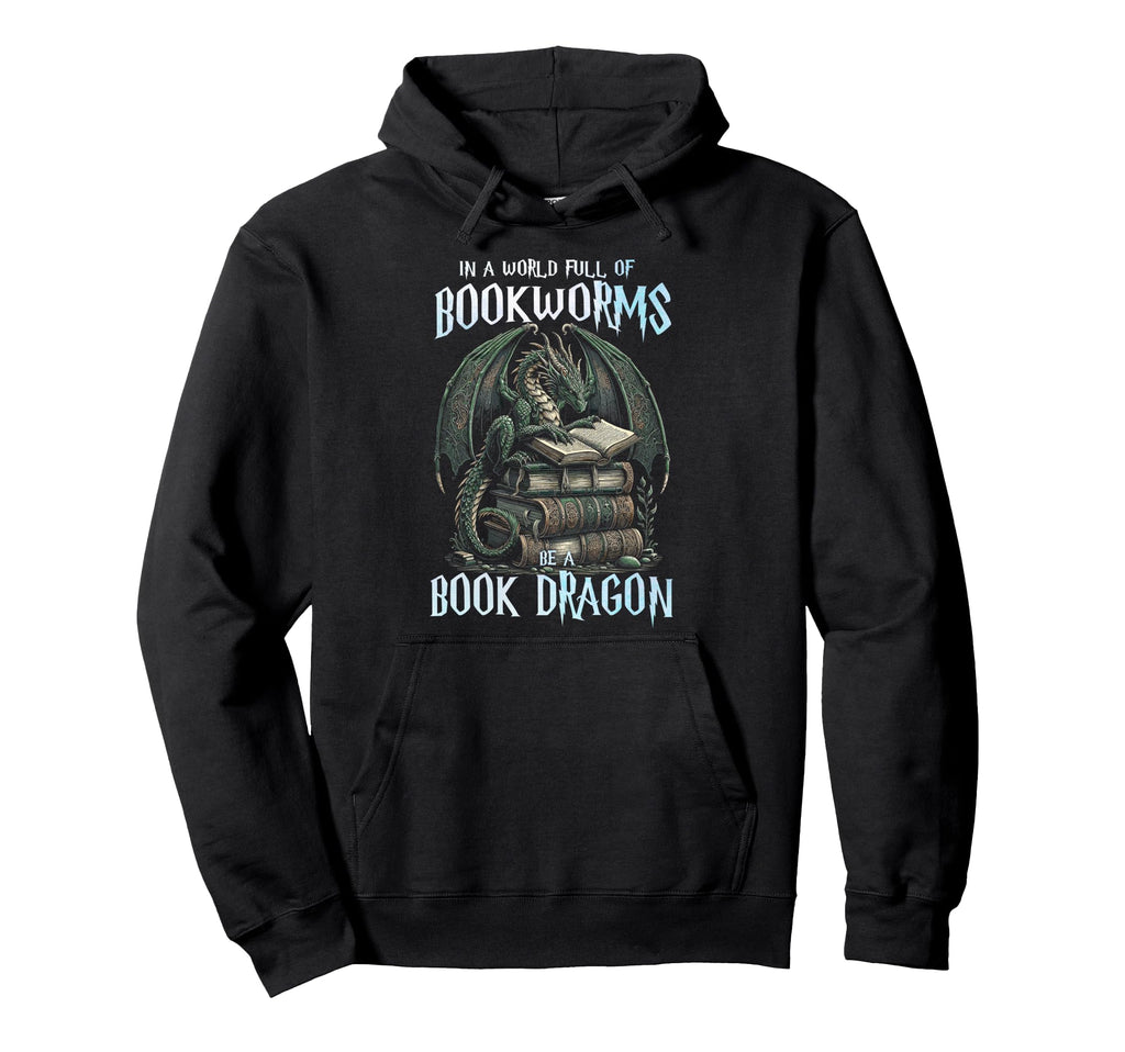World Bookworms Be Book Dragon Book Lover Hoodie - Streetwear Style Unisex - T-Shirt, Sweatshirt, Hoodie