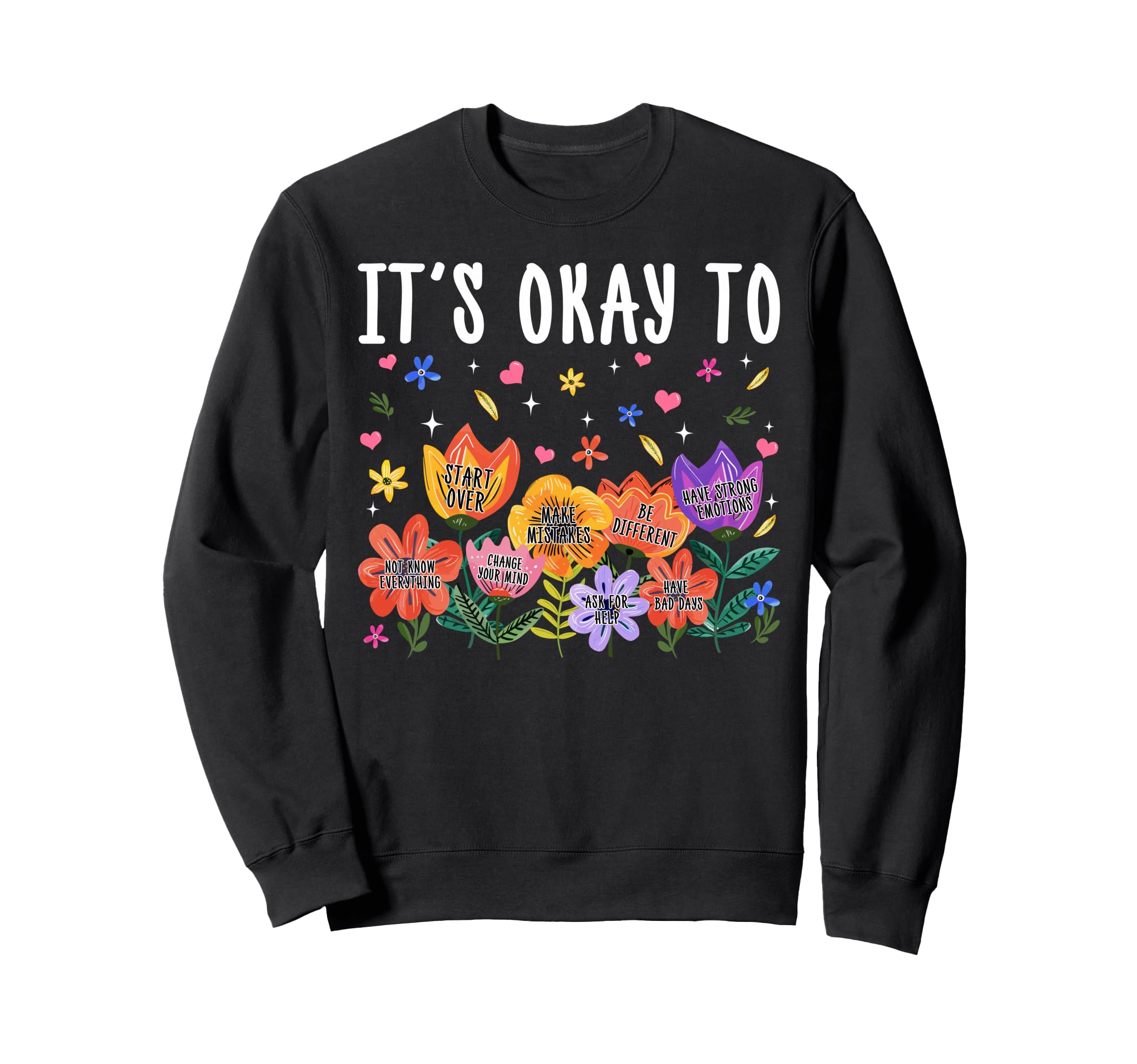 Its Okay To Not Be Okay Mental Health Sweatshirt - Unique Graphic Unisex - T-Shirt, Sweatshirt, Hoodie