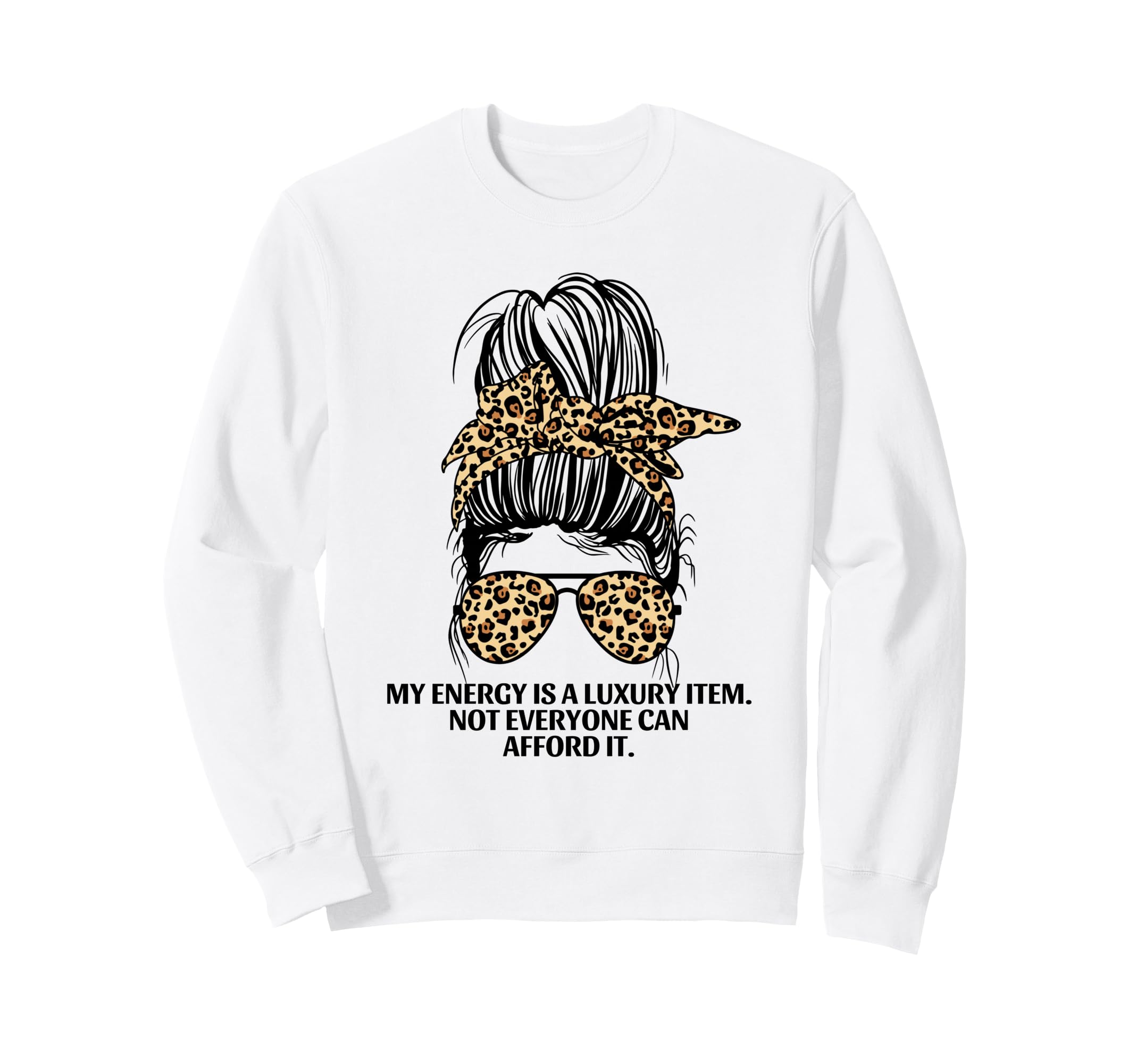 My Energy Is Luxury Item Not Sweatshirt - Minimalist Print for Adults - T-Shirt, Sweatshirt, Hoodie