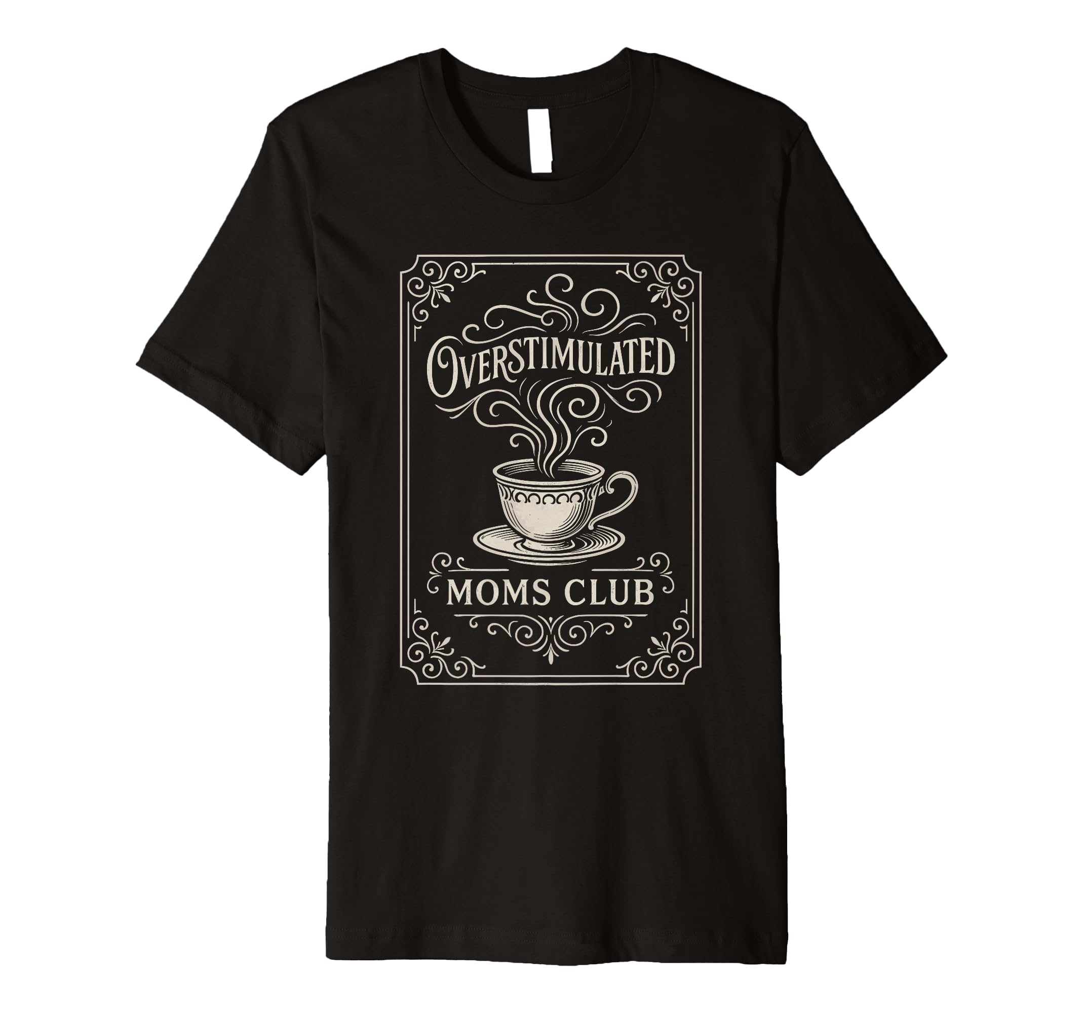 Overstimulated Moms Club Mothers Day T-Shirt - Novelty Apparel Men Women - T-Shirt, Sweatshirt, Hoodie