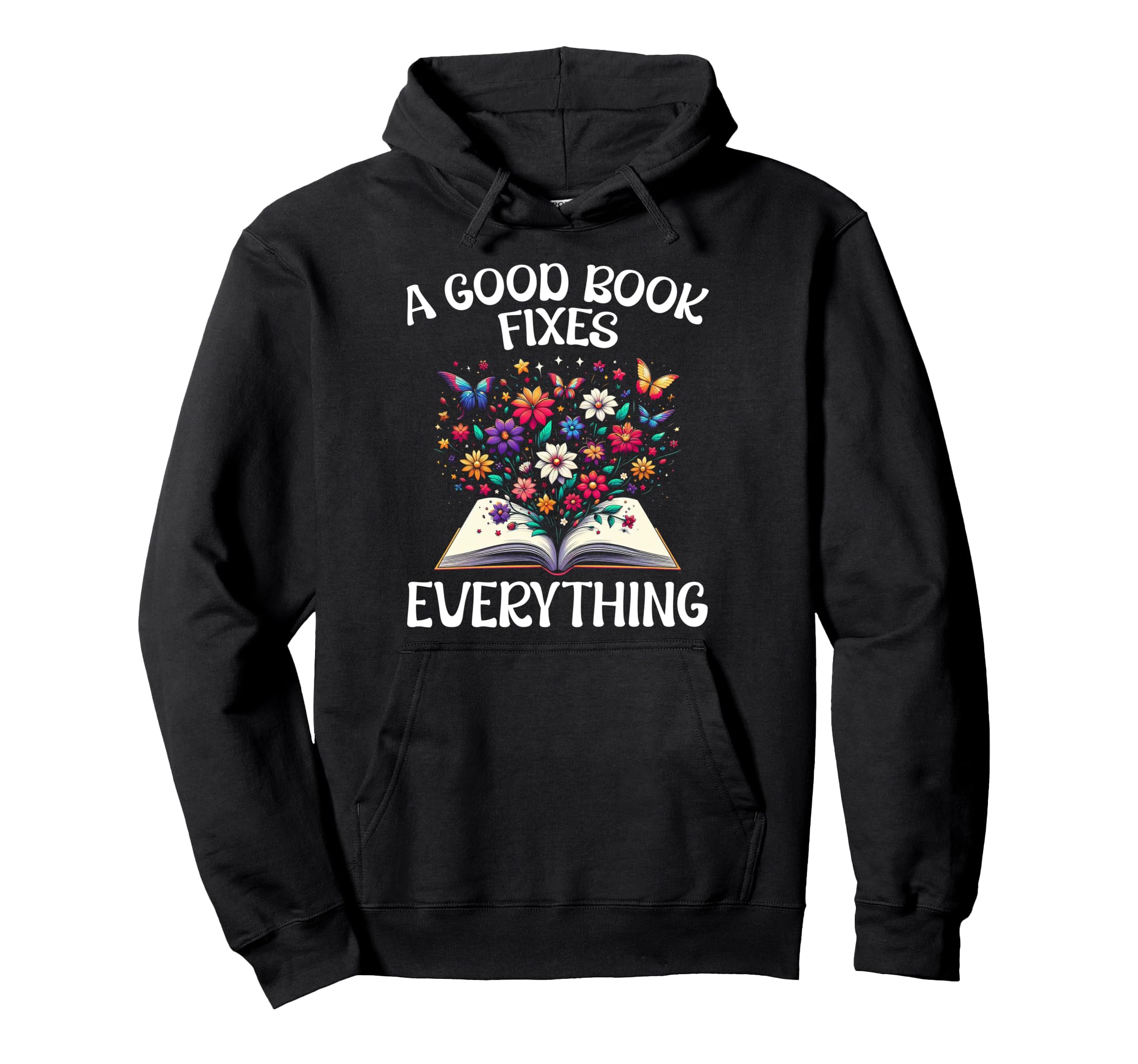 Good Book Fixes Everything Libraries Hoodie - Aesthetic Graphic Men Women - T-Shirt, Sweatshirt, Hoodie