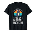 Dogs Are My Mental Health T-Shirt - Fun Novelty Design Unisex - T-Shirt, Sweatshirt, Hoodie