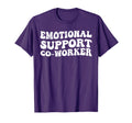 Emotional Support Coworker Groovy T-Shirt - Novelty Apparel for Adults - T-Shirt, Sweatshirt, Hoodie