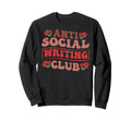 Anti Social Writing Club Funny Sweatshirt - Streetwear Style for Adults - T-Shirt, Sweatshirt, Hoodie