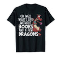 Books And Dragons Life Reading T-Shirt - Streetwear Style for Adults - T-Shirt, Sweatshirt, Hoodie