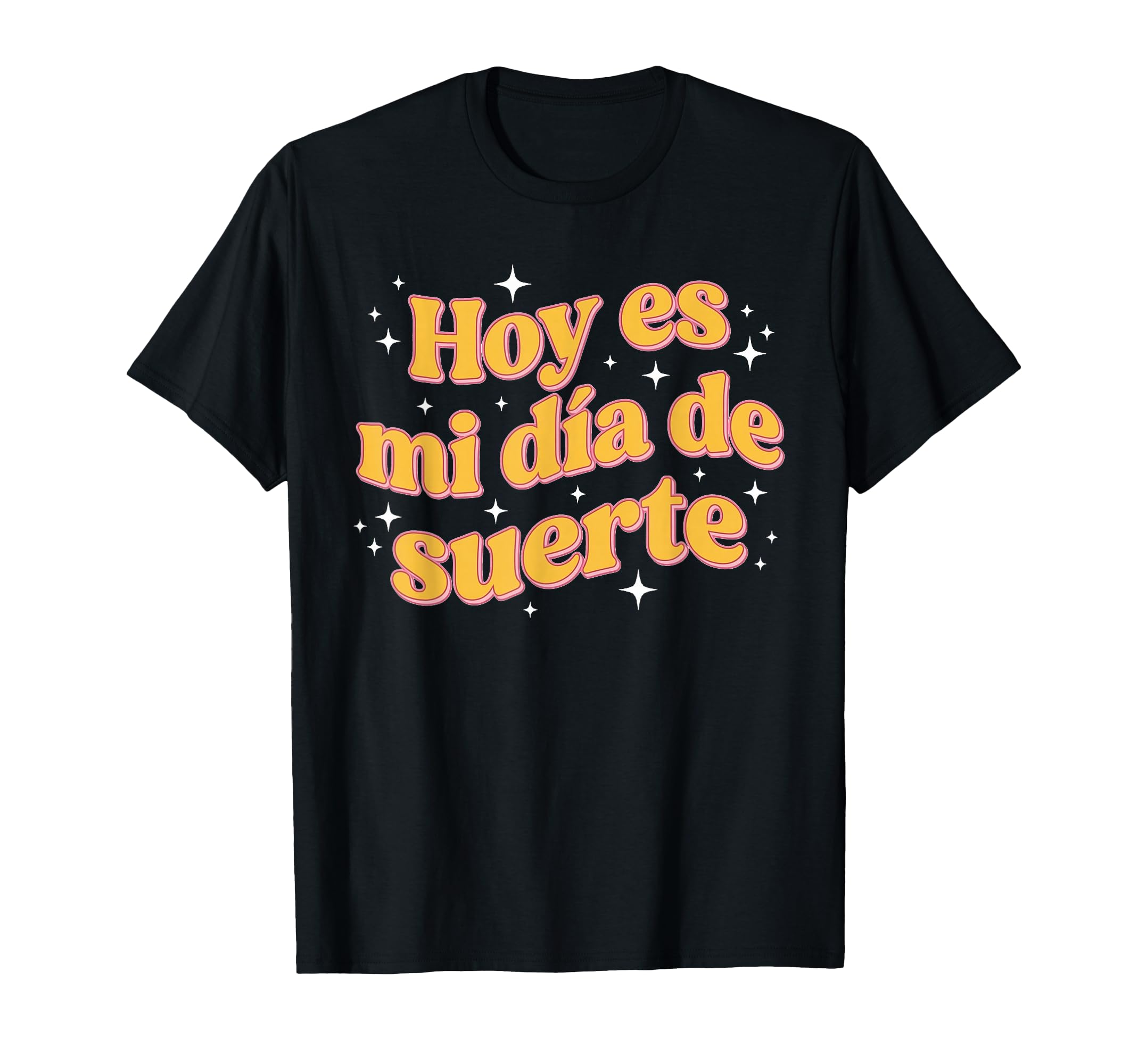 Hoy Es Mi Dia De Suerte Spanish T-Shirt - Casual Everyday Wear for Adults - T-Shirt, Sweatshirt, Hoodie