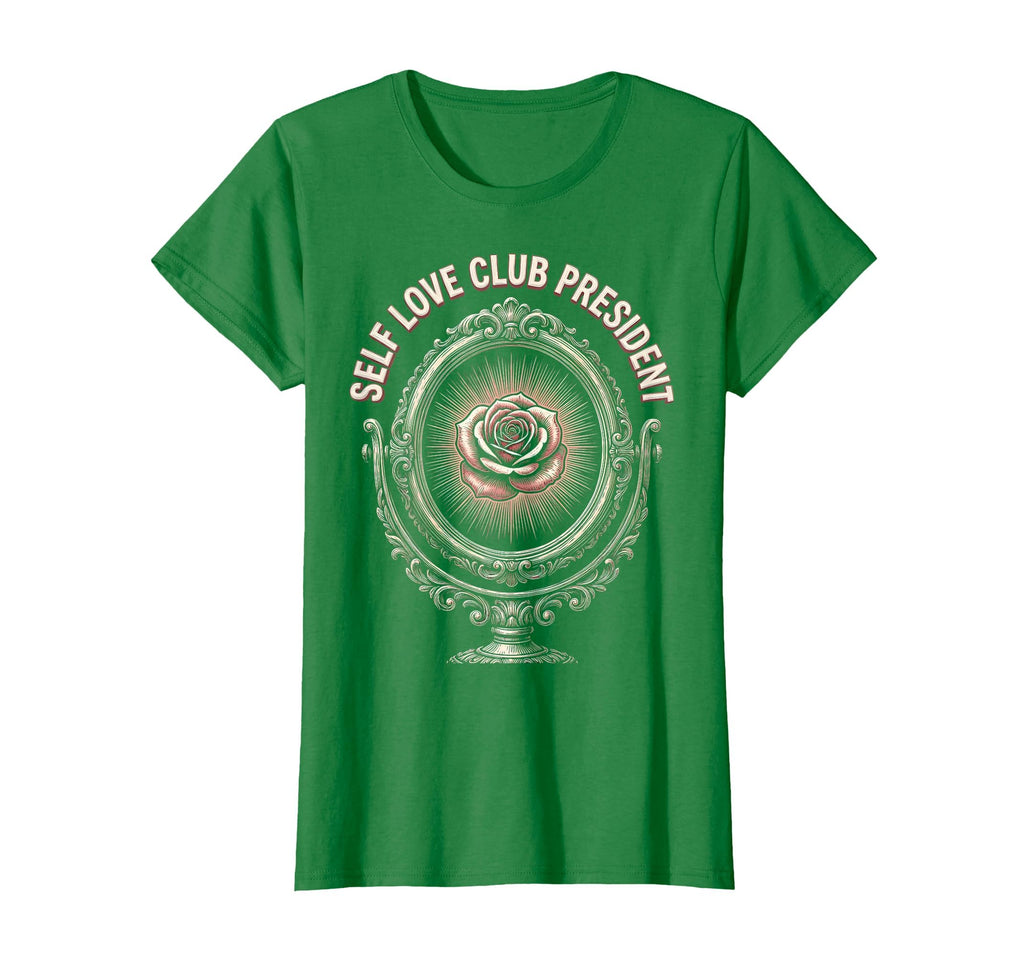 Self Love Club President I Love Me T-Shirt - Novelty Apparel for Adults - T-Shirt, Sweatshirt, Hoodie