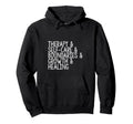 Therapy And Self Care And Boundaries Hoodie - Streetwear Style for Adults - T-Shirt, Sweatshirt, Hoodie