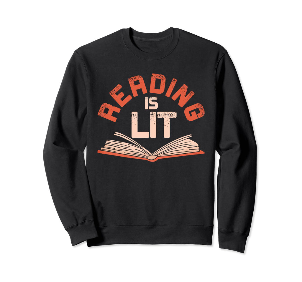 Reading Is Lit Funny Book Lover Sweatshirt - Graphic Print for Adults - T-Shirt, Sweatshirt, Hoodie