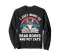 I Just Want To Read Books And Pet Sweatshirt - Aesthetic Graphic Men Women - T-Shirt, Sweatshirt, Hoodie