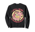 I Still Read Childrens Books Sweatshirt - Trendy Graphic Men Women - T-Shirt, Sweatshirt, Hoodie