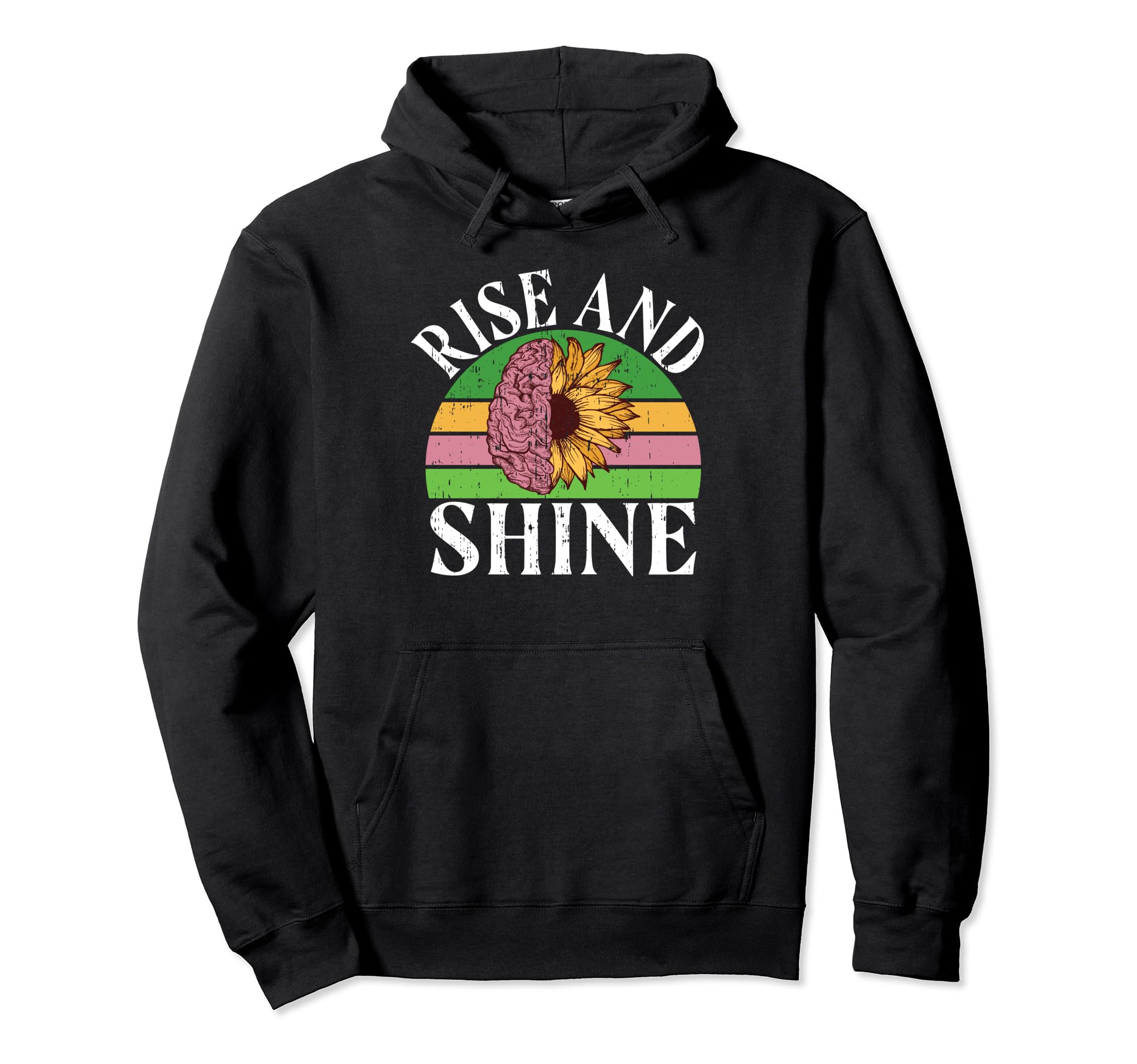 Rise And Shine Mental Health Hoodie - Aesthetic Graphic Unisex - T-Shirt, Sweatshirt, Hoodie