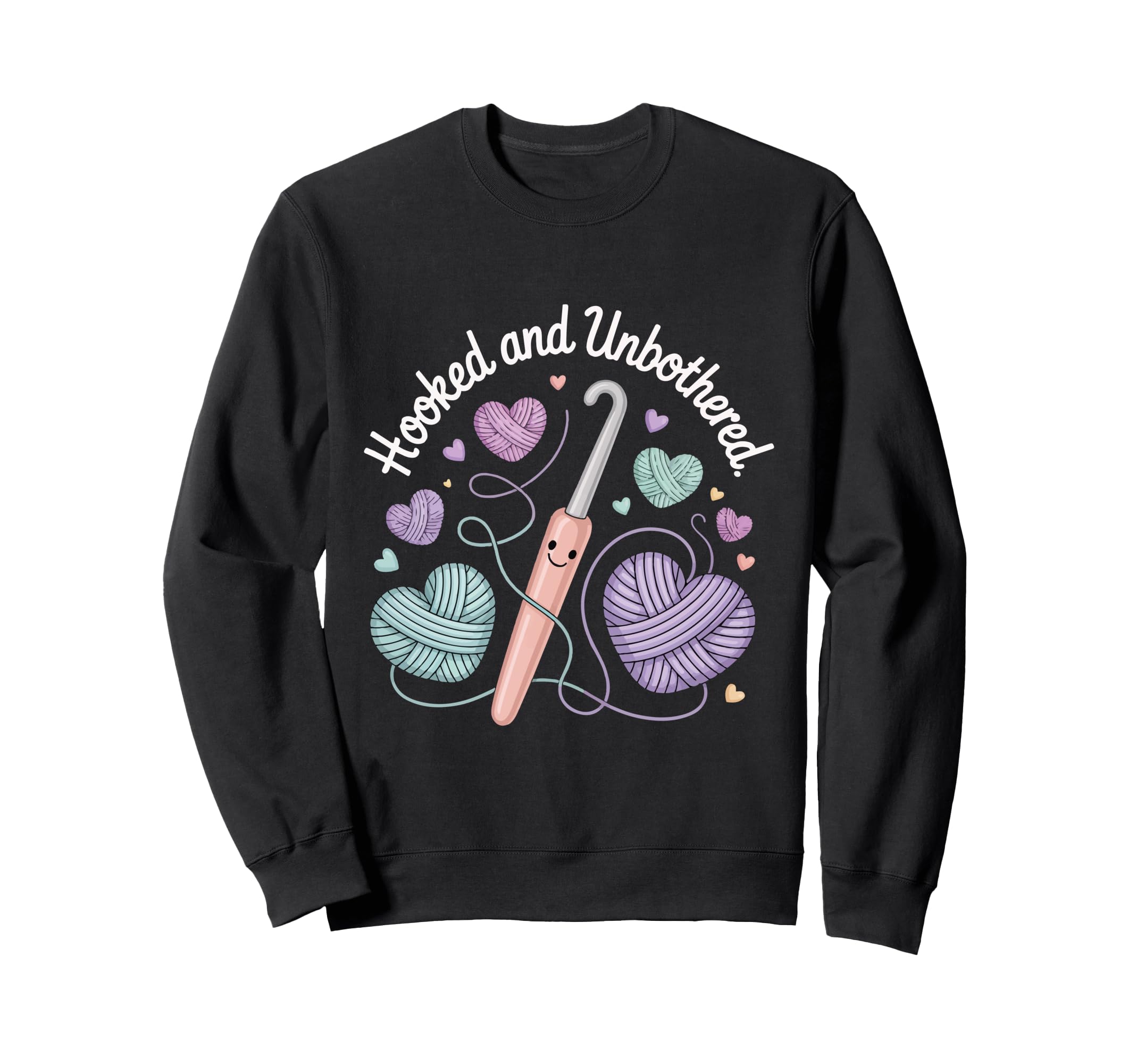 Hooked And Unbothered Crochet Yarn Sweatshirt - Minimalist Print Men Women - T-Shirt, Sweatshirt, Hoodie