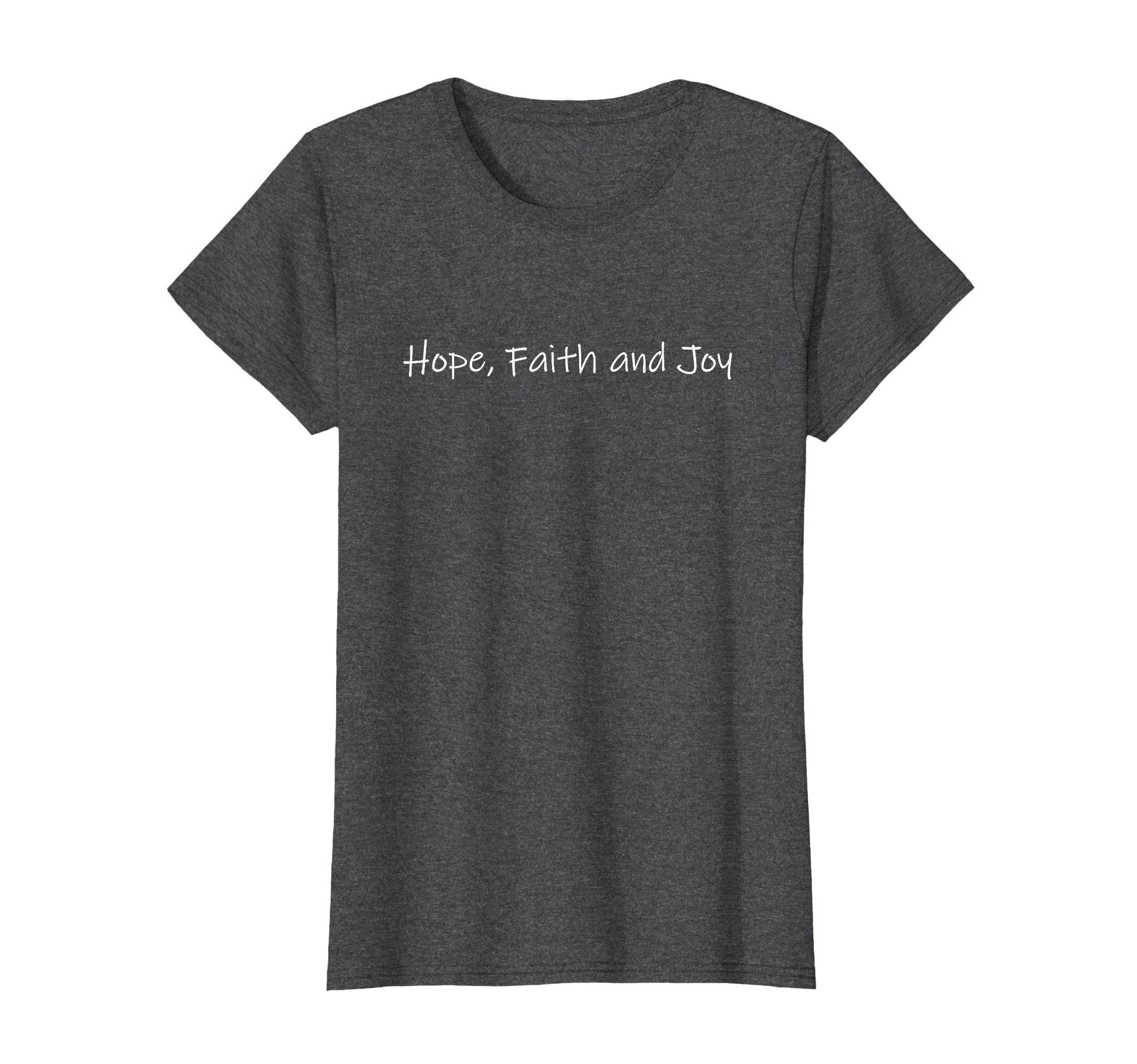 Hope Faith And Joy Life Full Confidence T-Shirt - Unique Graphic Unisex - T-Shirt, Sweatshirt, Hoodie