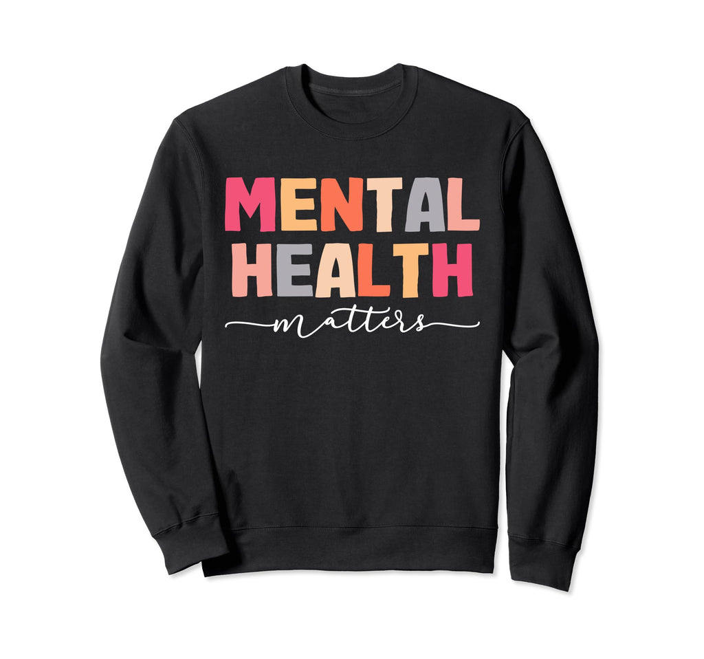 Be Kind To Your Mind Mental Health Sweatshirt - Custom Art Print Unisex - T-Shirt, Sweatshirt, Hoodie