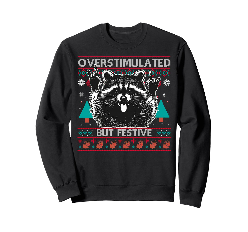Overstimulated But Festive Sweatshirt - Minimalist Print for Adults - T-Shirt, Sweatshirt, Hoodie