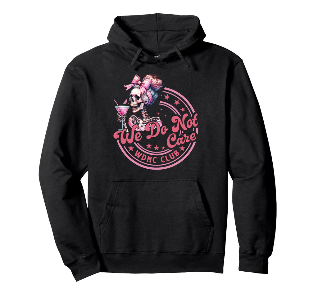 Wdnc We Do Not Care Club Skeleton Hoodie - Minimalist Print Unisex - T-Shirt, Sweatshirt, Hoodie
