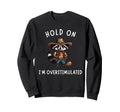 Overwhelmed Multitasker Needing T-Shirt - Casual Everyday Wear Unisex - T-Shirt, Sweatshirt, Hoodie